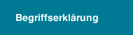 Begriffserkl&auml;rung