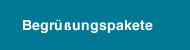 Begr&uuml;&szlig;ungspakete